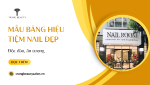 Top 30+ Mẫu Bảng Hiệu Tiệm Nail Đẹp Đa Dạng Thỏa Thích Lựa Chọn