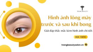 Hình ảnh lông mày trước và sau khi bong